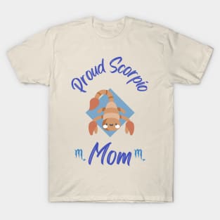 Proud Scorpio Mom Astrology Zodiac T-Shirt